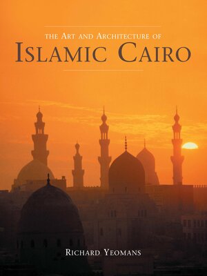 cover image of Art and Architecture of Islamic Cairo